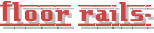 floor rails-